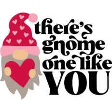 Gnome One Like You