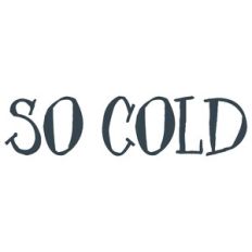 So Cold