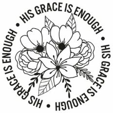 His Grace Is Enough Floral Circle Quote