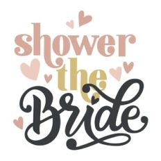 Shower the Bride