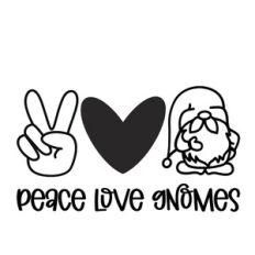 Peace Love Gnomes