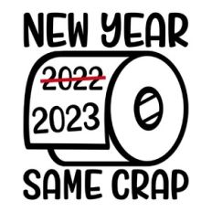 New Year Same Crap 2023