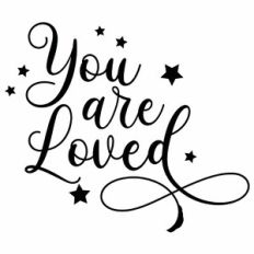 You Are Loved Quote