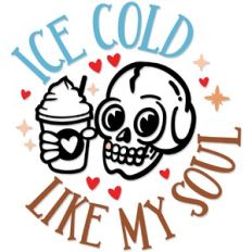 Ice Cold like my soul