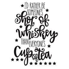 Shot of Whiskey Cup of Tea