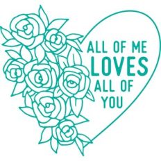 All of Me Loves All of You
