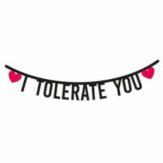I Tolerate you Funny Valentine