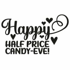 Happy Half Price Candy-Eve Funny Valentine Quote