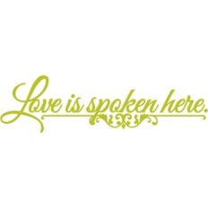 phrase: love is spoken