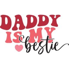 daddy is my bestie