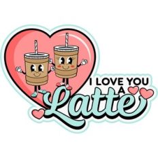 I Love You a Latte