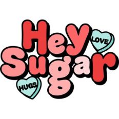 Hey Sugar