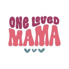 one loved mama