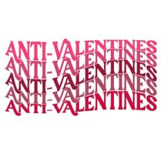 Anti-Valentines