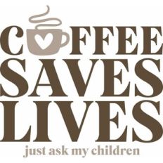 Coffee Saves Lives