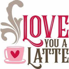 Love You A Latte