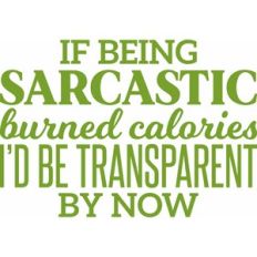 Sarcastic