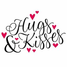 Hugs and Kisses Quote