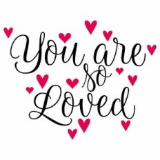You Are So Loved Quote