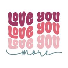 love you more