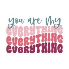 you are my everything