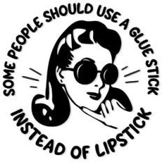 Some people should use a glue stick instead of lipstick