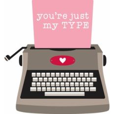 You're just my type