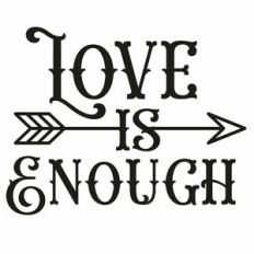 Love Is Enough Arrow Quote