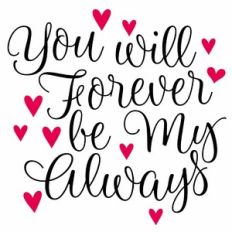You Will Forever Be My Always Quote