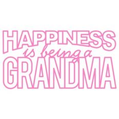 happiness is being a grandma