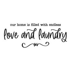 our home is filled with endless love and laundry