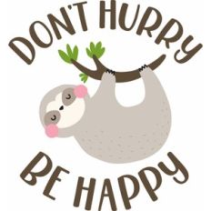 Don't Hurry Be Happy