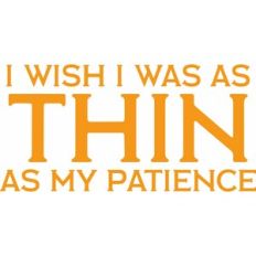 Thin Patience