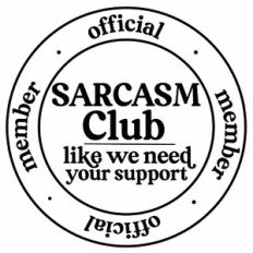 Official Sarcasm Club Member Badge
