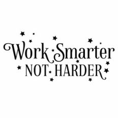 Work Smarter Not Harder Quote