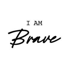 I am Brave