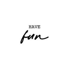 Have Fun, cute quote cut file