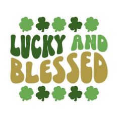 Lucky And Blessed