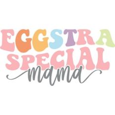 eggstra specila mama