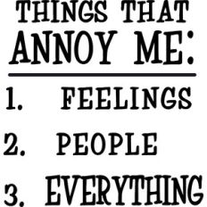 Things That Annoy Me