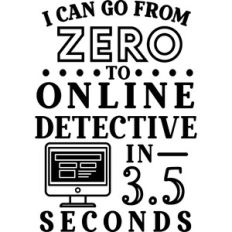 Zero to Online Detective 3.5 Seconds