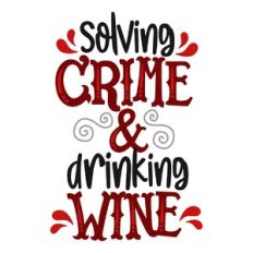 Solving Crime and Drinking Wine