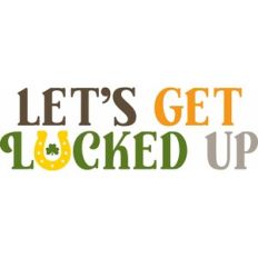 let's get lucked up