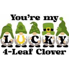 you're my lucky clover