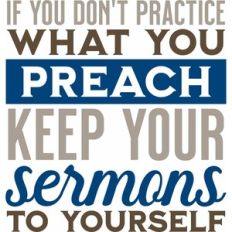 keep your sermons to yourself