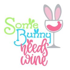 Some Bunny Needs Wine