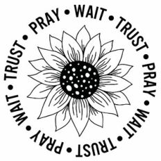 Pray Wait Trust Sunflower Word Circle