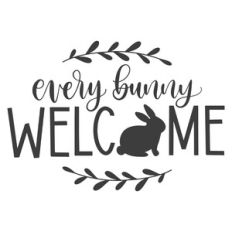 Every Bunny Welcome