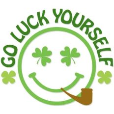 Go luck yourself Smiley Face
