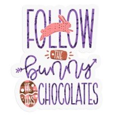 Follow the bunny he has chocolates Print and Cut